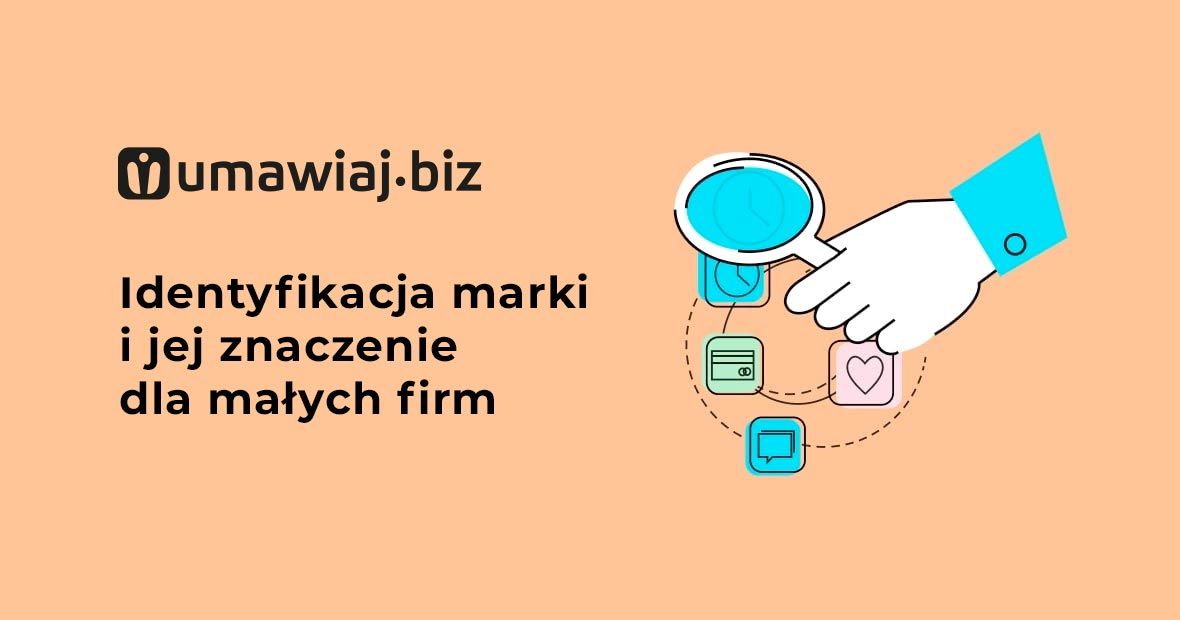 Identyfikacja marki i jej znaczenie dla małych firm